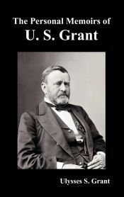 Portada de The Personal Memoirs of U. S. Grant, complete and fully illustrated