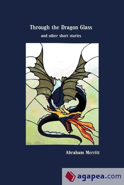 Through the Dragon Glass and Other Stories