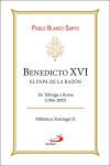Benedicto Xvi. El Papa De La Raz&oacute;n