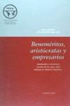 Beneméritos, aristócratas y empresarios. Identidades y estructuras sociales de las capas altas urbanas en América hispánica.