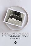 Benita Asas Manterola y los feminismos en España (1873-1968)