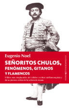 Portada de Señoritos chulos, fenómenos, gitanos y flamencos (Ebook)