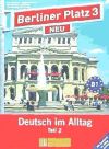 Berliner Platz 3 NEU in Teilbänden - Lehr- und Arbeitsbuch 3, Teil 2 mit Audio-CD und "Im Alltag EXTRA"