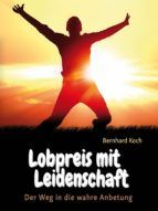 Portada de Lobpreis mit Leidenschaft (Ebook)