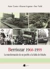 Berriozar 1960-1999. La transformaci&oacute;n de un pueblo a la falda de Ezkaba