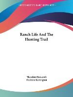 Portada de Ranch Life And The Hunting Trail