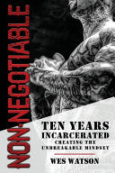 Portada de Non-Negotiable: Ten Years Incarcerated- Creating the Unbreakable Mindset