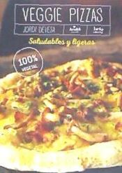 Portada de VEGGIE PIZZAS. SALUDABLES Y LIGERAS