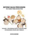 Beyond Salsa Percussion-The Cuban Timba Revolution: An Introduction to Latin Rhythms for Beginning Drums and Timbales