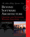 Beyond Software Architecture