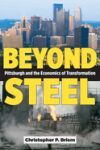 Beyond Steel: Pittsburgh and the Economics of Transformation