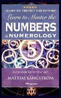 Portada de LEARN TO MASTER THE NUMBERS AND NUMEROLOGY!