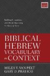 Biblical Hebrew Vocabulary in Context: Building Competency with Words Occurring 50 Times or More