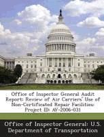 OFFICE OF INSPECTOR GENERAL AUDIT REPORT: REVIEW OF AIR CARRIERS' USE
