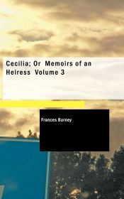Portada de Cecilia or Memoirs of an Heiress Volume 3