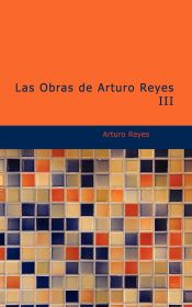 Portada de Las Obras de Arturo Reyes III