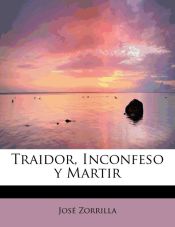 Portada de Traidor, Inconfeso y Martir