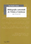 Bibliografia comentada de l'Islam a Catalunya (713-1153)