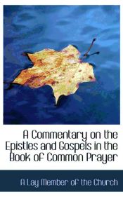 Portada de A Commentary on the Epistles and Gospels in the Book of Common Prayer