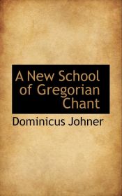 Portada de A New School of Gregorian Chant