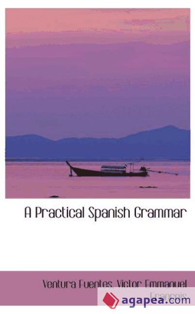 A Practical Spanish Grammar