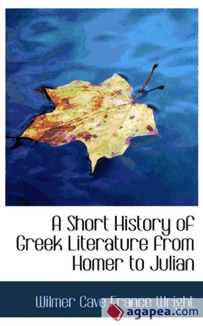 A Short History of Greek Literature from Homer to Julian