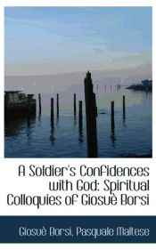 Portada de A Soldier`s Confidences with God: Spiritual Colloquies of Giosuè Borsi