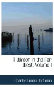 Portada de A Winter in the Far West, Volume I