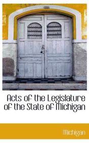 Portada de Acts of the Legislature of the State of Michigan