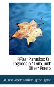 Portada de After Paradise: Or, Legends of Exile, with Other Poems