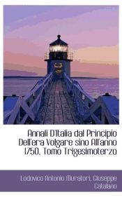 Portada de Annali D`Italia dal Principio Dell`era Volgare sino All`anno 1750, Tomo Trigesimoterzo