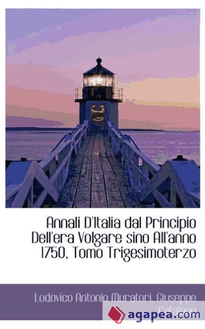 Annali D`Italia dal Principio Dell`era Volgare sino All`anno 1750, Tomo Trigesimoterzo