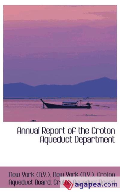 Annual Report of the Croton Aqueduct Department