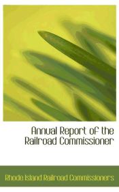 Portada de Annual Report of the Railroad Commissioner