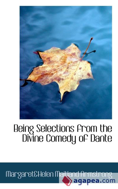 Being Selections from the Divine Comedy of Dante