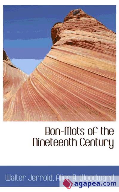 Bon-Mots of the Nineteenth Century