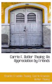 Portada de Carrie F. Butler Thwing: An Appreciation by Friends