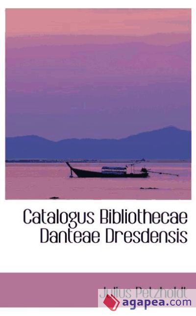 Catalogus Bibliothecae Danteae Dresdensis