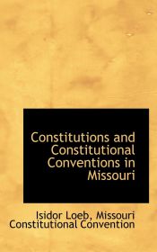 Portada de Constitutions and Constitutional Conventions in Missouri