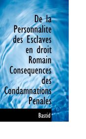 Portada de De la Personnalité des Esclaves en droit Romain Conséquences des Condamnations Pénales