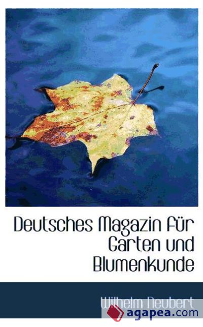 Deutsches Magazin für Garten und Blumenkunde