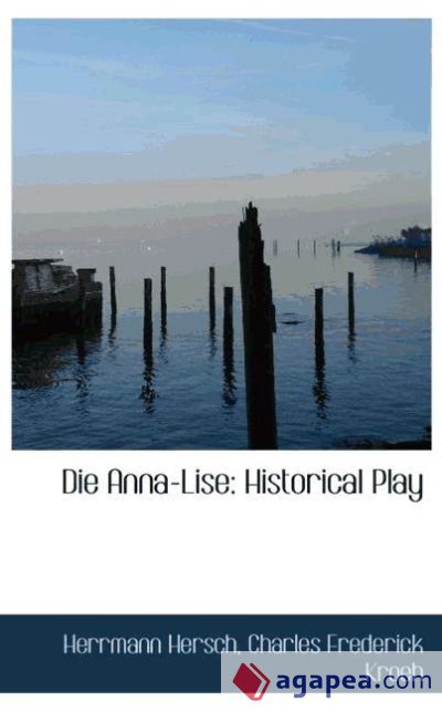 Die Anna-Lise: Historical Play