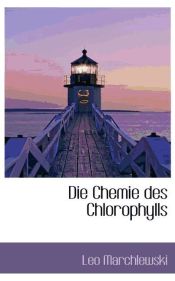 Portada de Die Chemie des Chlorophylls