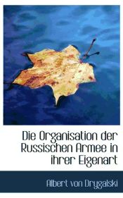 Portada de Die Organisation der Russischen Armee in ihrer Eigenart