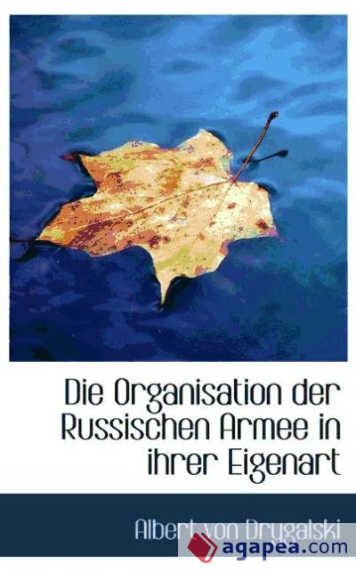 Die Organisation der Russischen Armee in ihrer Eigenart