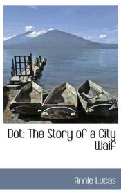 Portada de Dot: The Story of a City Waif