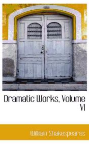 Portada de Dramatic Works, Volume VI