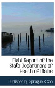 Portada de Eight Report of the State Department of Health of Maine