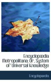 Portada de Encyclopædia Metropolitana; Or, System of Universal Knowledge