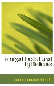 Portada de Enlarged Tonsils Cured by Medicines